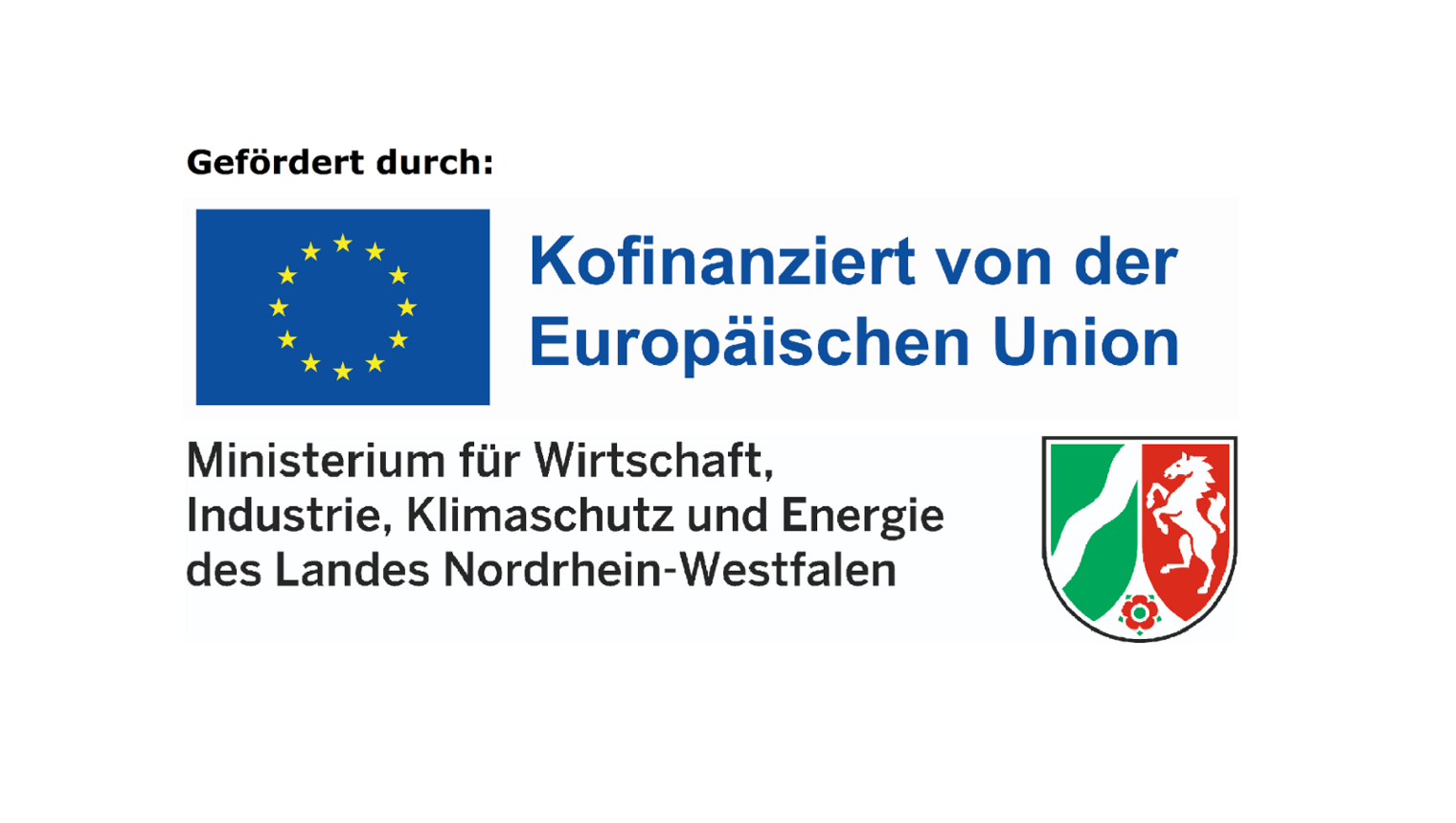 Das Bild zeigt ein Förderlogo mit der Aufschrift „Gefördert durch: Kofinanziert von der Europäischen Union“ sowie den Hinweis auf das „Ministerium für Wirtschaft, Industrie, Klimaschutz und Energie des Landes Nordrhein-Westfalen“. Links ist die EU-Flagge abgebildet, rechts das Landeswappen von Nordrhein-Westfalen.